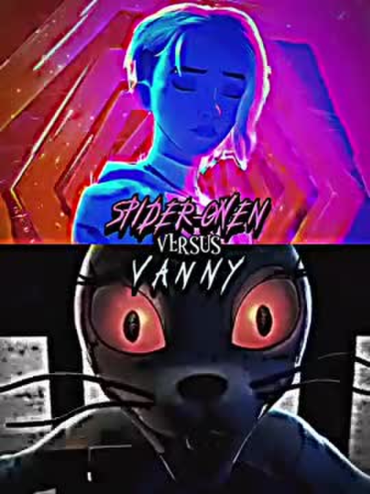 Spider- Gwen Vs. Vanny | WIS Edit